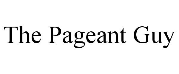 Trademark Logo THE PAGEANT GUY