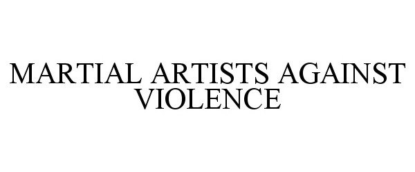  MARTIAL ARTISTS AGAINST VIOLENCE