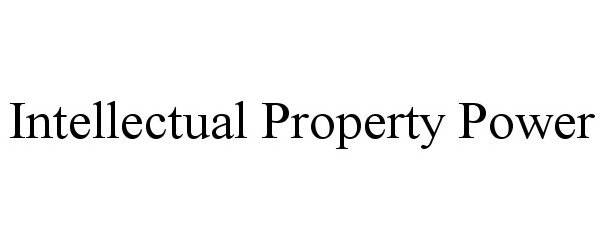 Trademark Logo INTELLECTUAL PROPERTY POWER