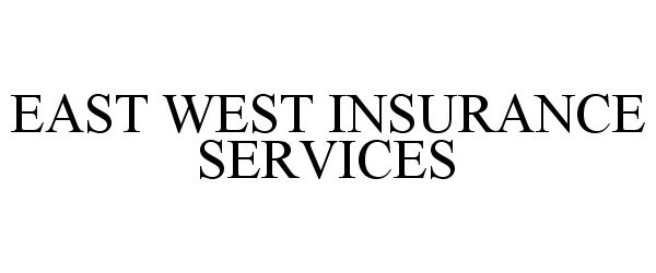  EAST WEST INSURANCE SERVICES