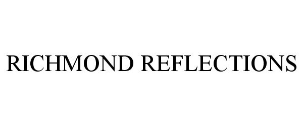 Trademark Logo RICHMOND REFLECTIONS