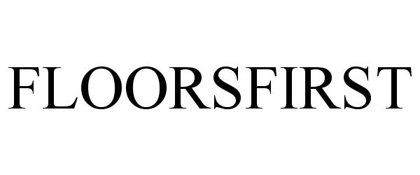 Trademark Logo FLOORSFIRST