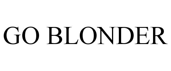 Trademark Logo GO BLONDER