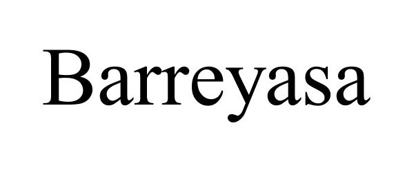 Trademark Logo BARREYASA