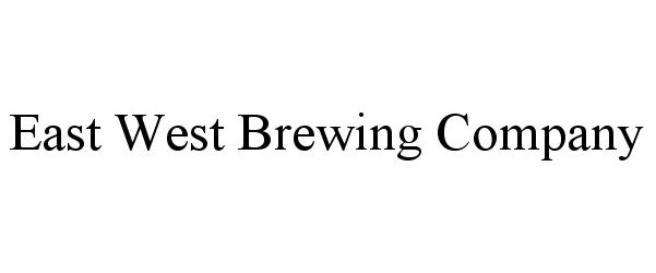 EAST WEST BREWING COMPANY