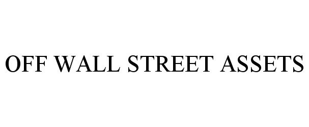 Trademark Logo OFF WALL STREET ASSETS