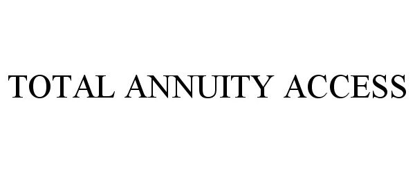  TOTAL ANNUITY ACCESS