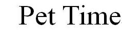 Trademark Logo PET TIME