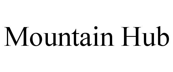 Trademark Logo MOUNTAIN HUB