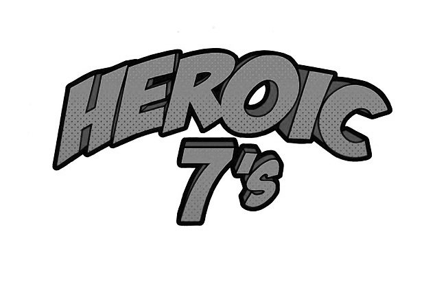  HEROIC 7'S