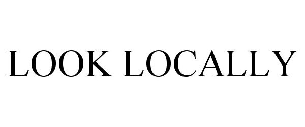  LOOK LOCALLY