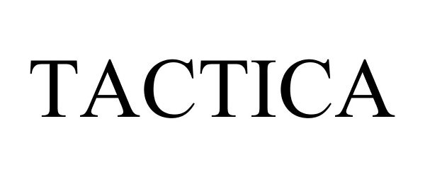 Trademark Logo TACTICA