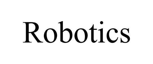 Trademark Logo ROBOTICS