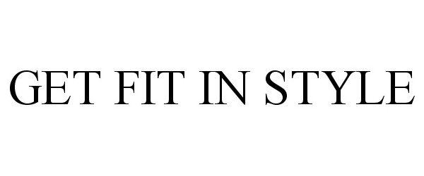  GET FIT IN STYLE