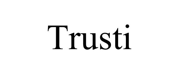 Trademark Logo TRUSTI