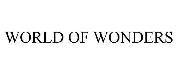 Trademark Logo WORLD OF WONDERS