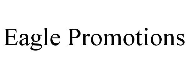 EAGLE PROMOTIONS