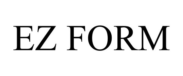 Trademark Logo EZ FORM