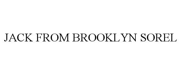 Trademark Logo JACK FROM BROOKLYN SOREL