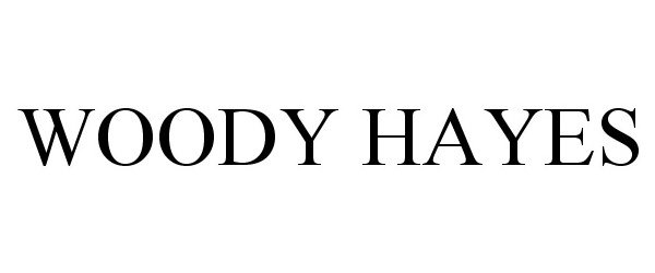 Trademark Logo WOODY HAYES