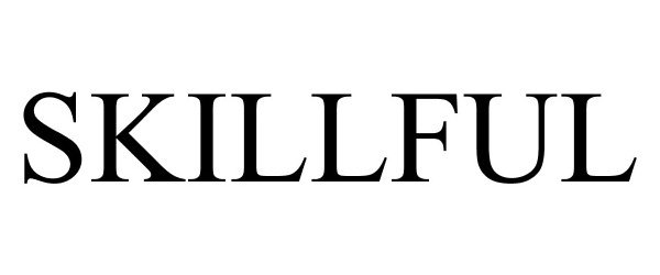 Trademark Logo SKILLFUL