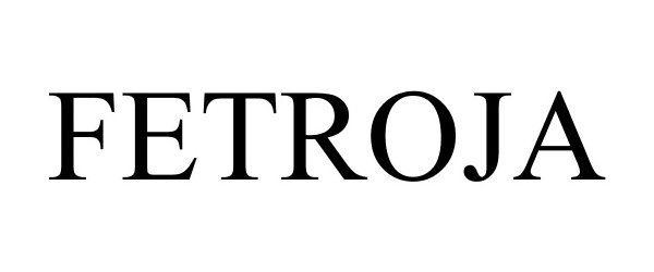 Trademark Logo FETROJA