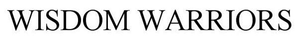 Trademark Logo WISDOM WARRIORS