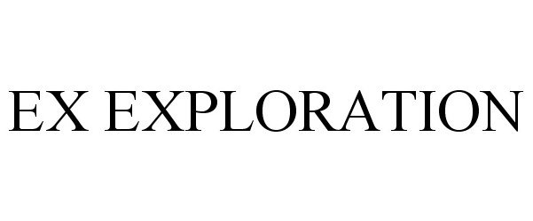 Trademark Logo EX EXPLORATION