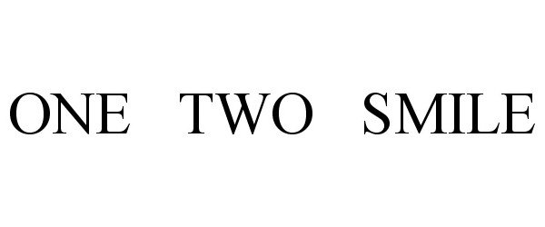 Trademark Logo ONE TWO SMILE