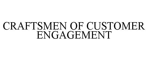  CRAFTSMEN OF CUSTOMER ENGAGEMENT