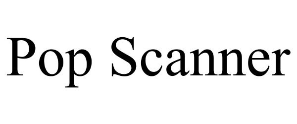 Trademark Logo POP SCANNER