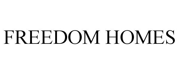 Trademark Logo FREEDOM HOMES