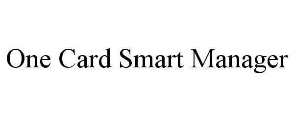 Trademark Logo ONE CARD SMART MANAGER