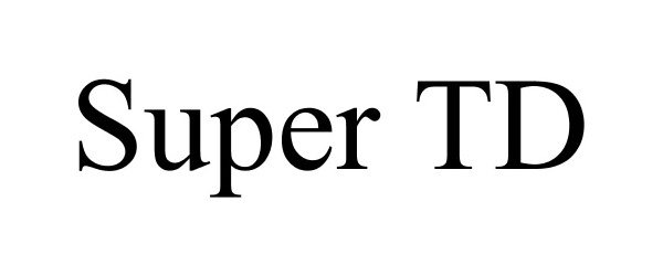 Trademark Logo SUPER TD