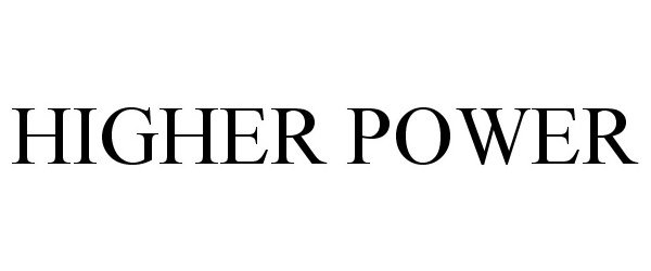 Trademark Logo HIGHER POWER