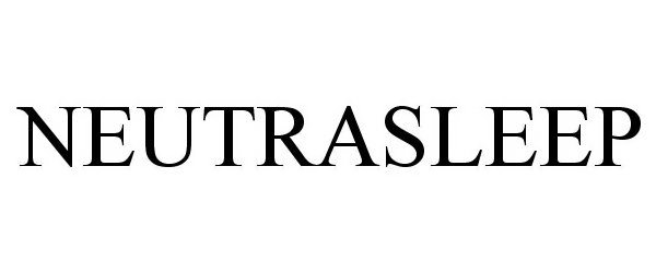 Trademark Logo NEUTRASLEEP