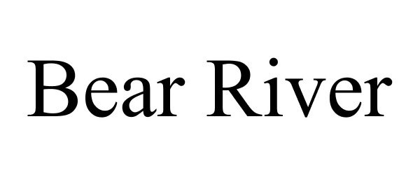 Trademark Logo BEAR RIVER