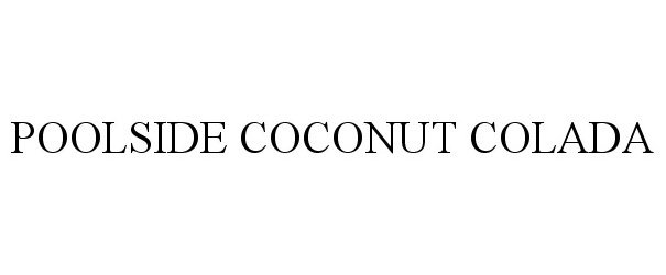  POOLSIDE COCONUT COLADA