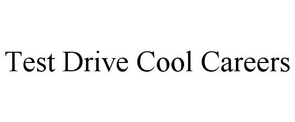  TEST DRIVE COOL CAREERS