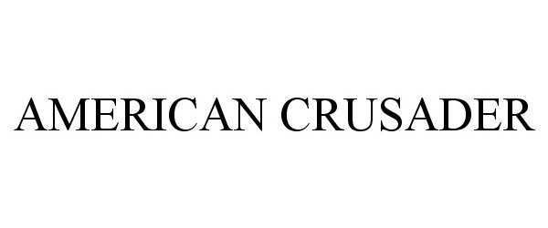 AMERICAN CRUSADER