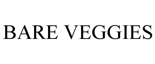 Trademark Logo BARE VEGGIES