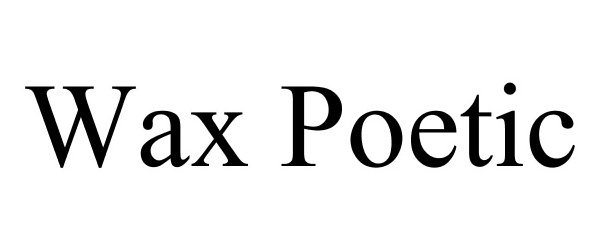 Trademark Logo WAX POETIC