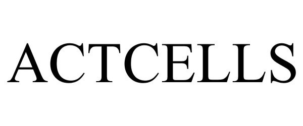 Trademark Logo ACTCELLS
