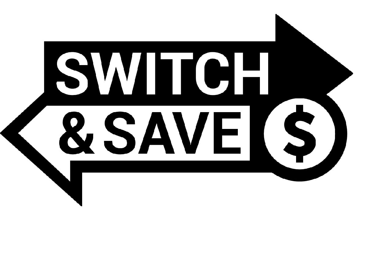  SWITCH &amp; SAVE $