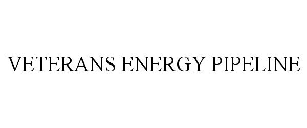  VETERANS ENERGY PIPELINE