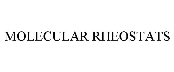 Trademark Logo MOLECULAR RHEOSTATS