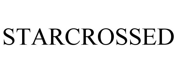 Trademark Logo STARCROSSED