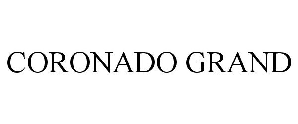Trademark Logo CORONADO GRAND
