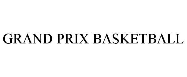 GRAND PRIX BASKETBALL