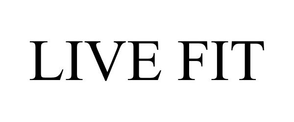 Trademark Logo LIVE FIT